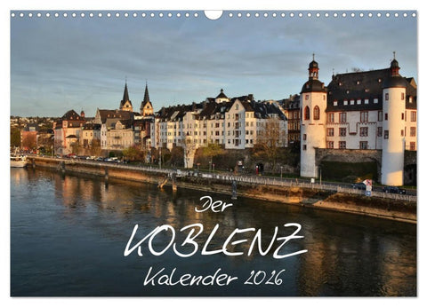 Der Koblenz Kalender (Wandkalender 2026 DIN A3 quer), CALVENDO Monatskalender
