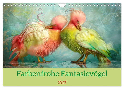 Farbenfrohe Fantasievögel (Wandkalender 2027 DIN A4 quer), CALVENDO Monatskalender