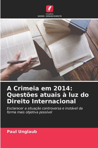 A Crimeia em 2014: Questões atuais à luz do Direito Internacional