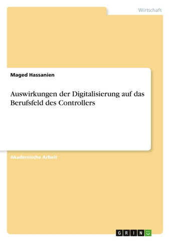 Auswirkungen der Digitalisierung auf das Berufsfeld des Controllers