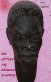 Von Göttern und Dämonen in Afrika
