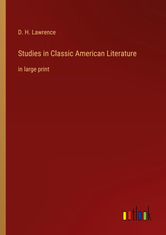 Studies in Classic American Literature