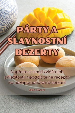 PÁRTY A SLAVNOSTNÍ DEZERTY