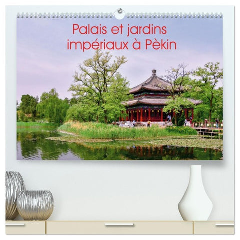 Palais et jardins impériaux à Pékin  (Calendrier mural 2026 DIN A2 vertical) calendrier de bureau