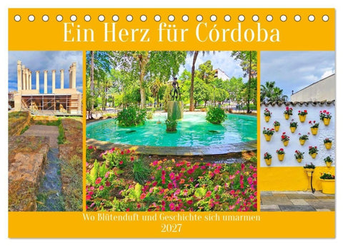 Ein Herz für Córdoba (Tischkalender 2027 DIN A5 quer), CALVENDO Monatskalender