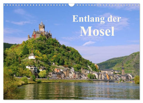 Entlang der Mosel (Wandkalender 2026 DIN A3 quer), CALVENDO Monatskalender