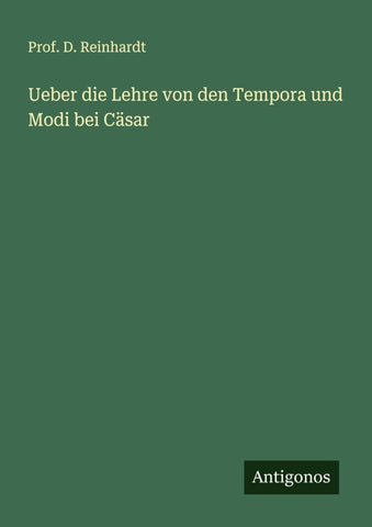 Ueber die Lehre von den Tempora und Modi bei Cäsar