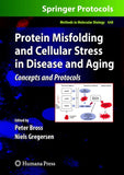 Protein Misfolding and Cellular Stress in Disease and Aging