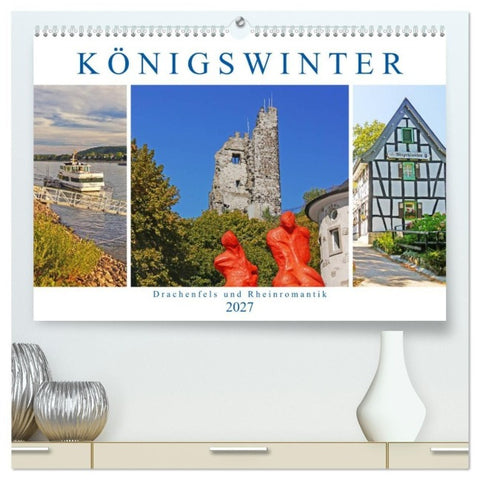 Königswinter. Drachenfels und Rheinromantik (hochwertiger Premium Wandkalender 2027 DIN A2 quer), Kunstdruck in Hochglanz