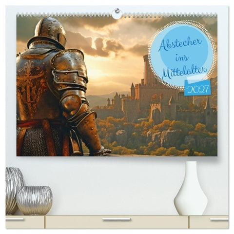 Abstecher ins Mittelalter (hochwertiger Premium Wandkalender 2027 DIN A2 quer), Kunstdruck in Hochglanz