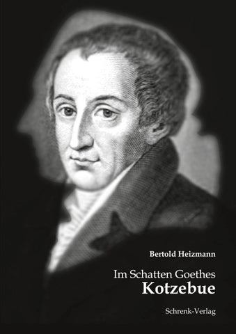 Im Schatten Goethes: Kotzebue
