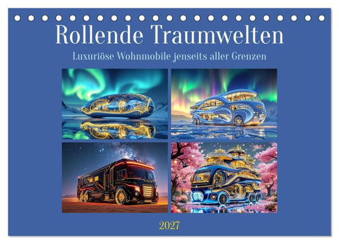Rollende Traumwelten (Tischkalender 2027 DIN A5 quer), CALVENDO Monatskalender