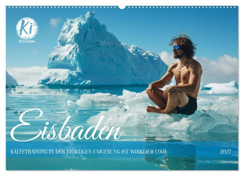 Eisbaden (Wandkalender 2027 DIN A2 quer), CALVENDO Monatskalender