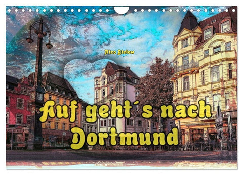 Auf geht´s nach Dortmund (Wandkalender 2027 DIN A4 quer), CALVENDO Monatskalender
