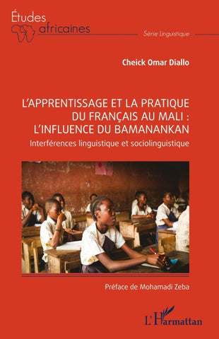 L'apprentissage et la pratique du français au mali : l'influence du Bamanankan