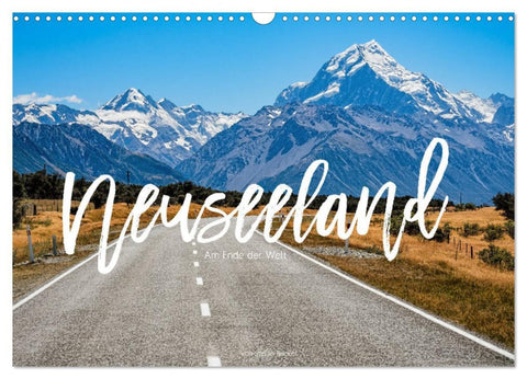 Neuseeland - Am Ende der Welt (Wandkalender 2026 DIN A3 quer), CALVENDO Monatskalender