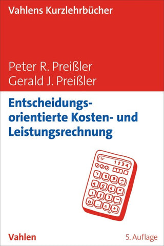 Entscheidungsorientierte Kosten- und Leistungsrechnung
