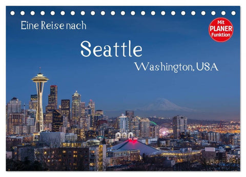 Eine Reise nach Seattle (Tischkalender 2026 DIN A5 quer), CALVENDO Monatskalender