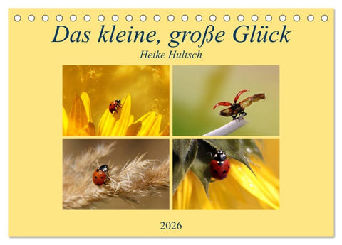 Das kleine, große Glück (Tischkalender 2026 DIN A5 quer), CALVENDO Monatskalender