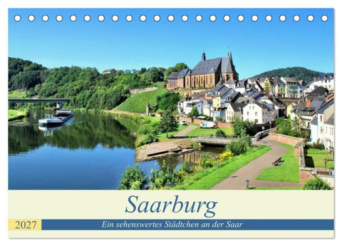 Saarburg - Ein sehenswertes Städtchen an der Saar (Tischkalender 2027 DIN A5 quer), CALVENDO Monatskalender