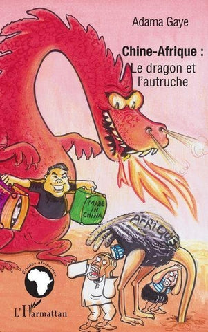 Chine - Afrique: le dragon et l'autruche