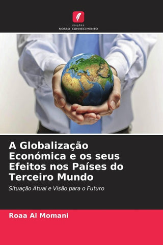 A Globalização Económica e os seus Efeitos nos Países do Terceiro Mundo