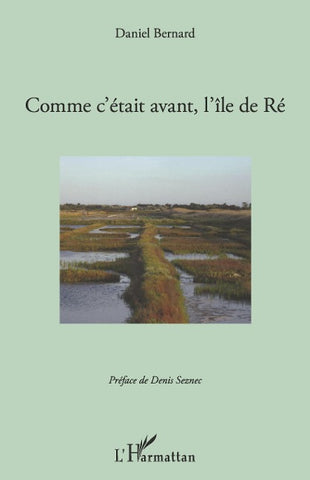 Comment c'était avant, l'île de Ré