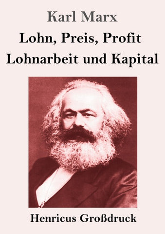 Lohn, Preis, Profit / Lohnarbeit und Kapital (Großdruck)