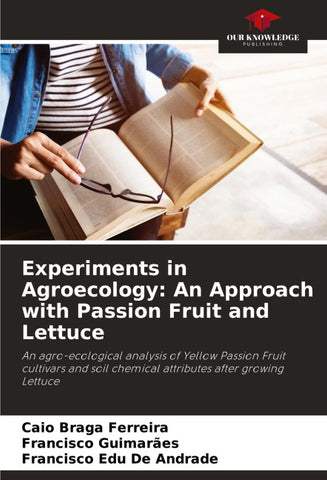 Experiments in Agroecology: An Approach with Passion Fruit and Lettuce