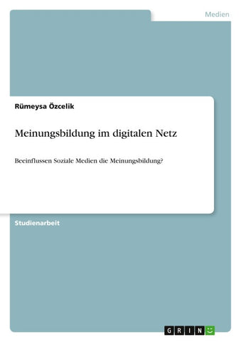 Meinungsbildung im digitalen Netz