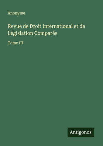 Revue de Droit International et de Législation Comparée