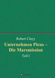 Unternehmen Picus - Die Marsmission