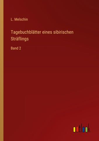 Tagebuchblätter eines sibirischen Sträflings