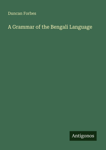 A Grammar of the Bengali Language