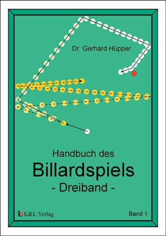 Handbuch des Billardspiels - Dreiband Band 1