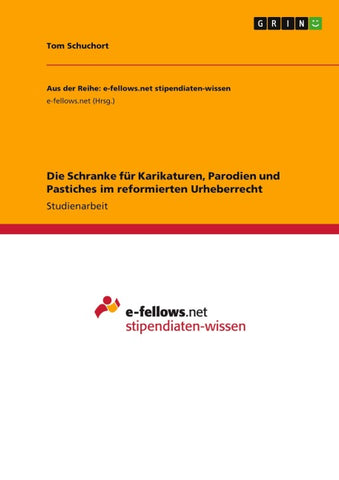 Die Schranke für Karikaturen, Parodien und Pastiches im reformierten Urheberrecht