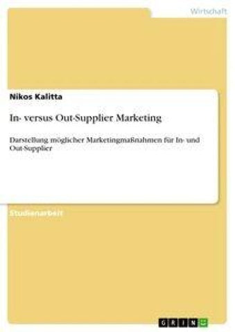 In- versus Out-Supplier Marketing