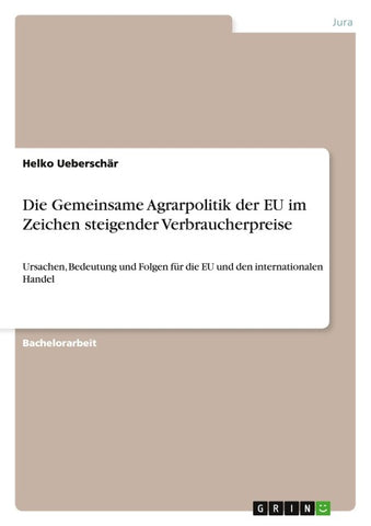 Die Gemeinsame Agrarpolitik der EU im Zeichen steigender Verbraucherpreise