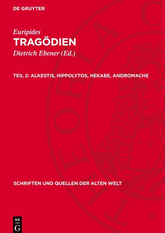 Alkestis, Hippolytos, Hekabe, Andromache