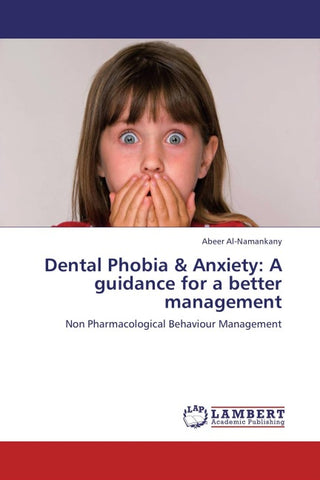 Dental Phobia & Anxiety: A guidance for a better management