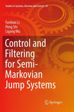 Control and Filtering for Semi-Markovian Jump Systems