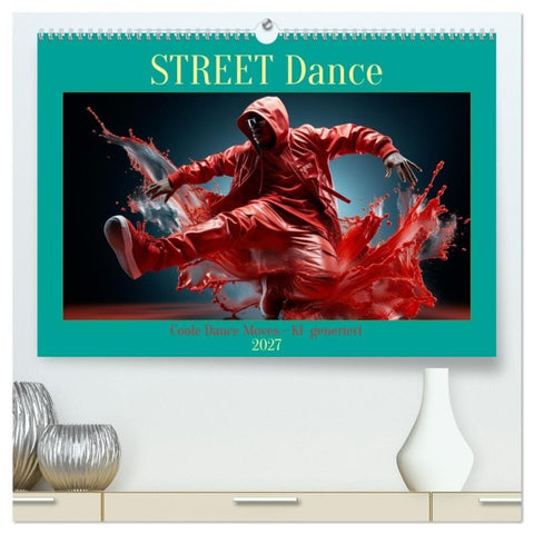 Street Dance (hochwertiger Premium Wandkalender 2027 DIN A2 quer), Kunstdruck in Hochglanz