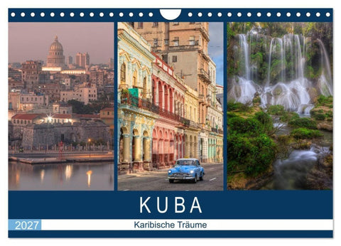 Kuba, karibische Träume (Wandkalender 2027 DIN A4 quer), CALVENDO Monatskalender