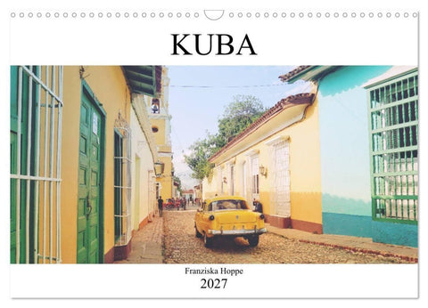 Kuba - Perle der Karibik (Wandkalender 2027 DIN A3 quer), CALVENDO Monatskalender