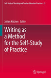 Writing as a Method for the Self-Study of Practice