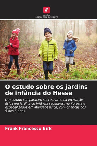 O estudo sobre os jardins de infância do Hesse