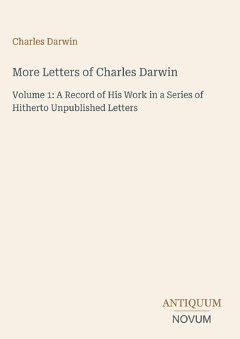 More Letters of Charles Darwin