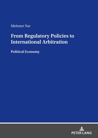From Regulatory Policies to International Arbitration