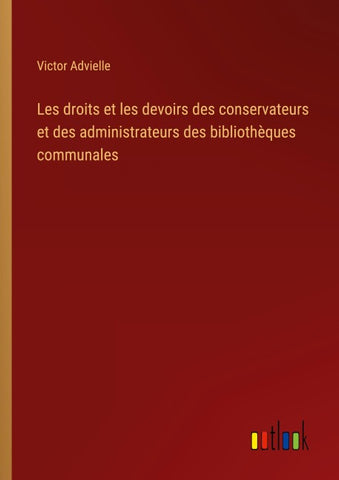 Les droits et les devoirs des conservateurs et des administrateurs des bibliothèques communales
