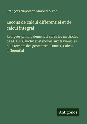 Lecons de calcul differentiel et de calcul integral